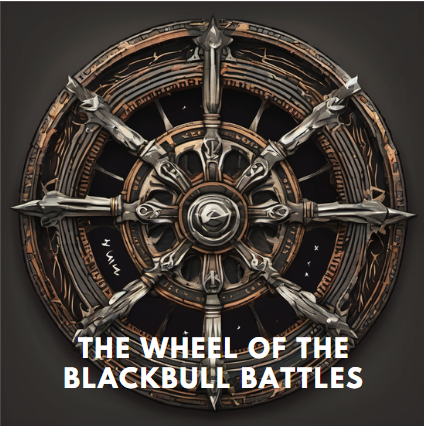 The Wheel of the Blackbull Battles